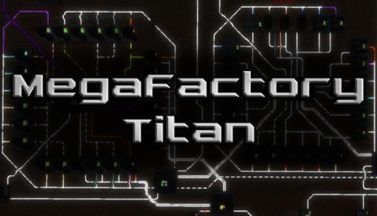 featured megafactory titan free download 2