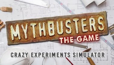 featured mythbusters the game crazy experiments simulator free download 2