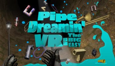 featured pipe dreamin vr the big easy free download