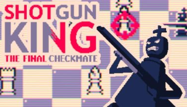 featured shotgun king the final checkmate free download 2