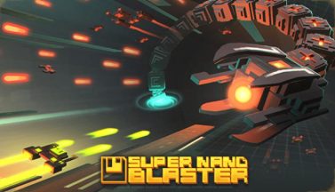 featured super nano blaster free download 2