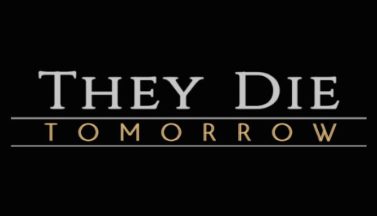 featured they die tomorrow free download 2