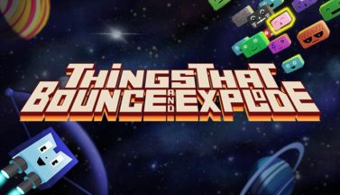 featured things that bounce and explode free download 2