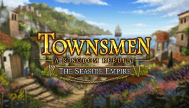 featured townsmen a kingdom rebuilt the seaside empire free download 1