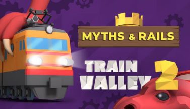 featured train valley 2 myths and rails free download 2