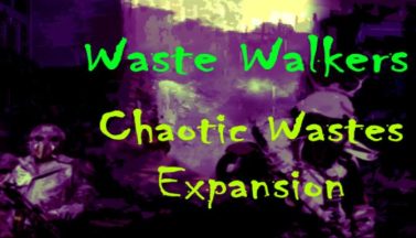 featured waste walkers chaotic wastes dlc free download