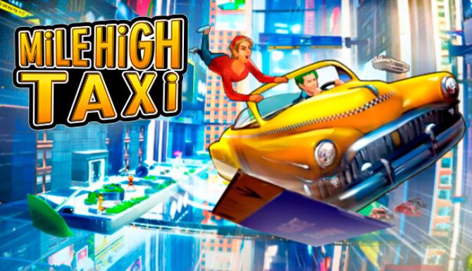 MiLE HiGH TAXi Free Download
