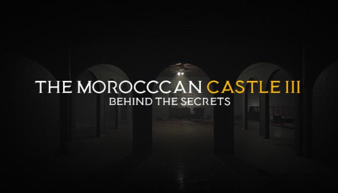 The Moroccan Castle 3 Behind The Secrets Free Download