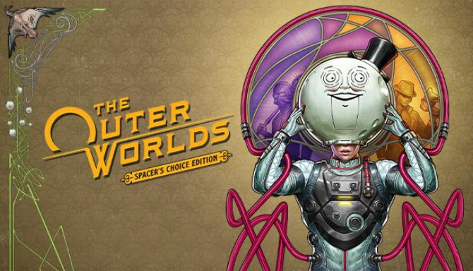 The Outer Worlds Spacers Choice Edition Free Download