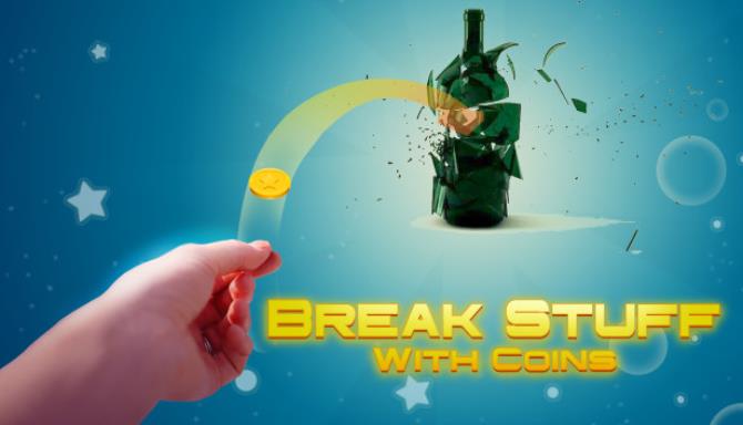 Break Stuff With Coins Free Download Break Stuff With Coins Free Download