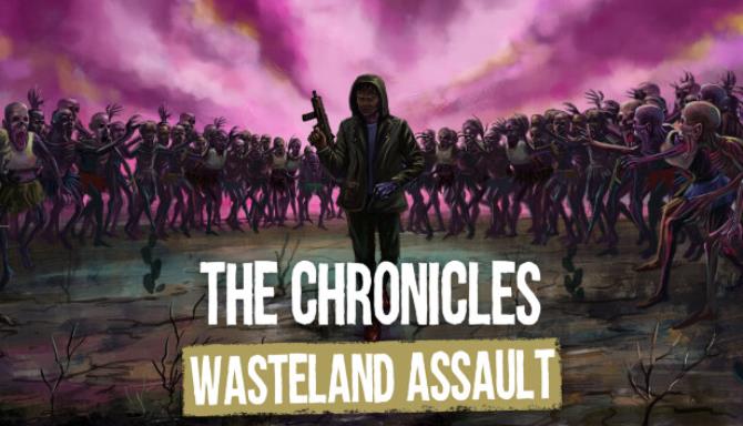The Chronicles Wasteland Assault Free Download
