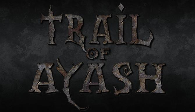 Trail of Ayash Free Download Trail of Ayash Free Download