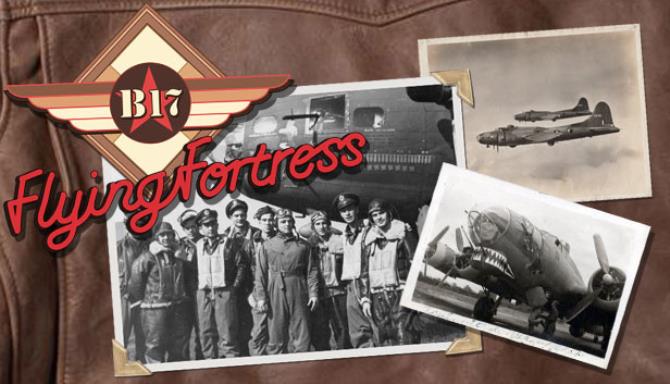 B-17 Flying Fortress: World War II Bombers in Action Free Download B-17 Flying Fortress: World War II Bombers in Action Free Download