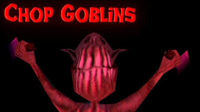 Chop Goblins v1 41a Free Download