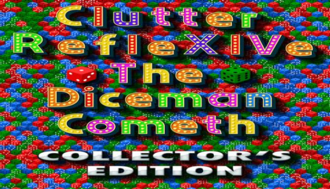 Clutter 14 RefleXIVe The Diceman Cometh Free Download