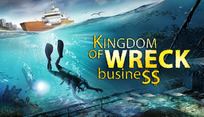 Kingdom of Wreck Business PROPER REPACK Free Download