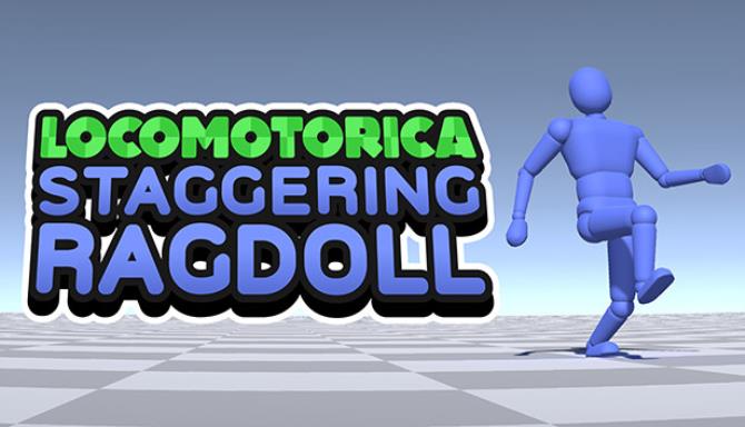 LOCOMOTORICA: Staggering Ragdoll Free Download LOCOMOTORICA: Staggering Ragdoll Free Download