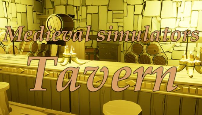 Medieval simulators: Tavern Free Download Medieval simulators: Tavern Free Download