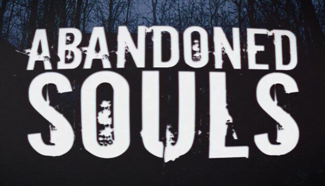 Abandoned Souls Free Download Abandoned Souls Free Download