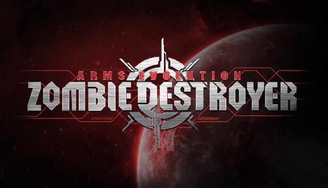 Arms Evolution ZOMBIE DESTROYER Free Download