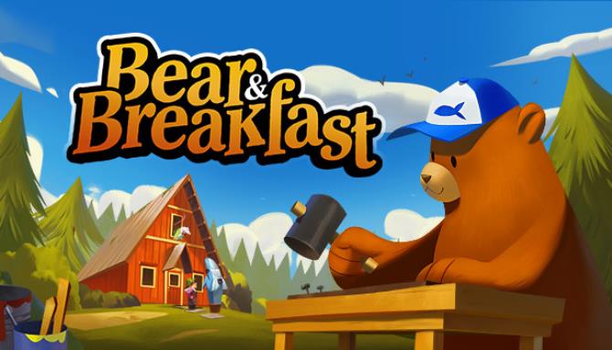 Bear and Breakfast v1 7 3 Free Download Bear and Breakfast v1 7 3 Free Download