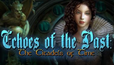 featured echoes of the past the citadels of time collectors edition free download