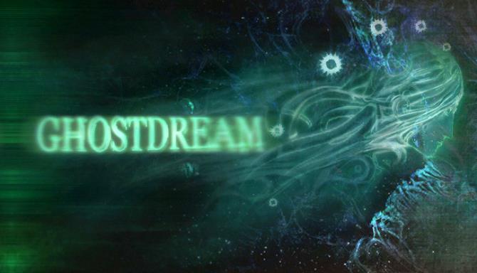 Ghostdream Free Download Ghostdream Free Download