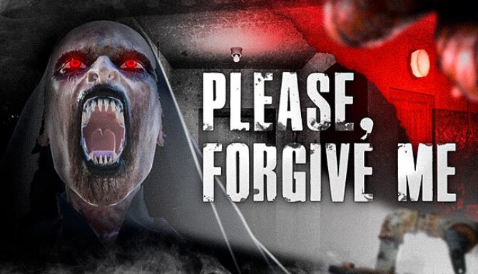 Please Forgive Me Free Download