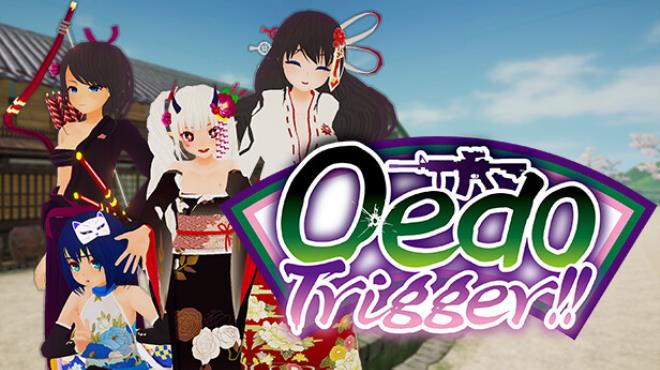 Oedo Trigger!! Free Download Oedo Trigger!! Free Download