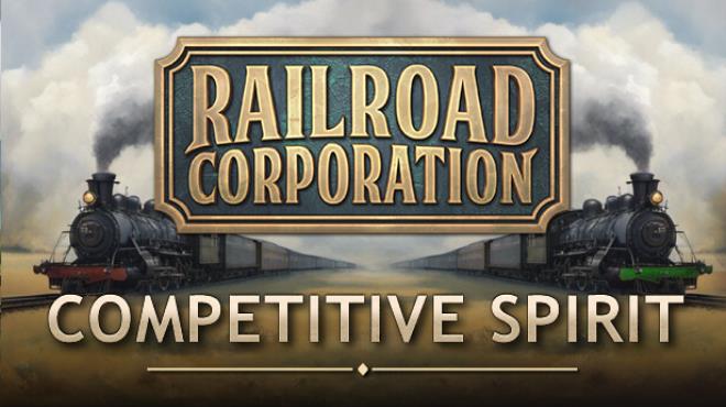 Railroad Corporation Competitive Spirit Free Download Railroad Corporation Competitive Spirit Free Download