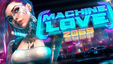 featured machine love 2069 free download 2