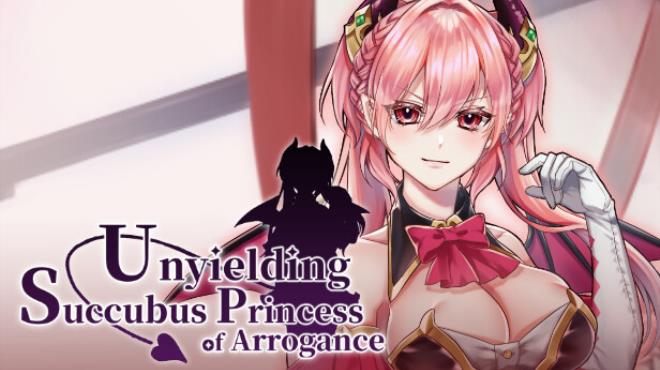 Unyielding Succubus Princess of Arrogance Free Download Unyielding Succubus Princess of Arrogance Free Download