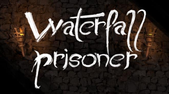 Waterfall Prisoner Free Download Waterfall Prisoner Free Download