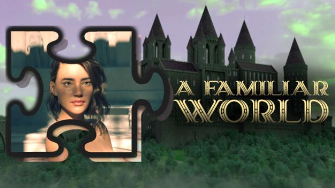 A Familiar World Free Download