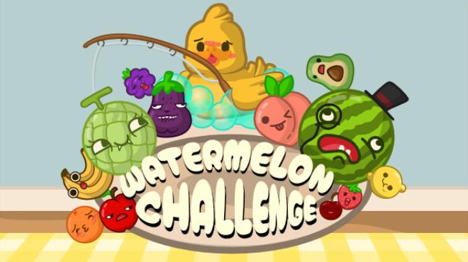 Watermelon Challenge Free Download