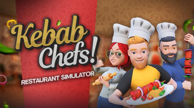 Kebab Chefs! - Restaurant Simulator Free Download