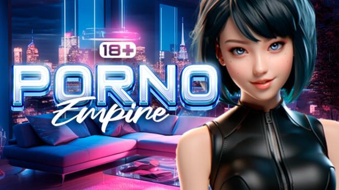 Porno Empire [18+] Free Download