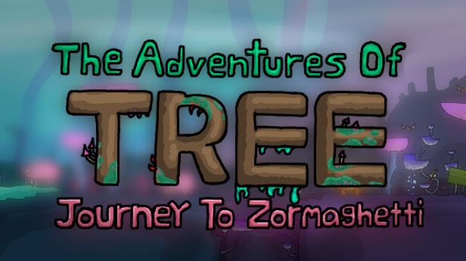 The Adventures of Tree Journey to Zormaghetti Free Download