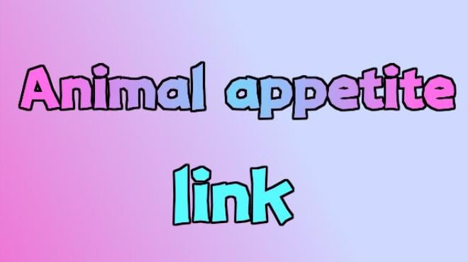 兽食欲:链接 Animal appetite：link Free Download