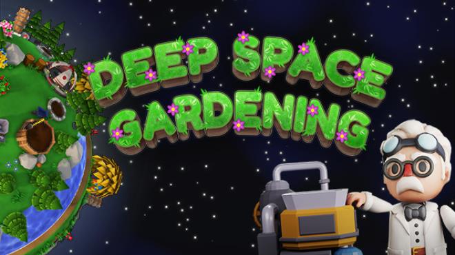 Deep Space Gardening Free Download