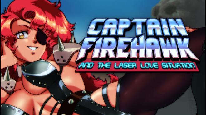 Captain Firehawk and the Laser Love Situation