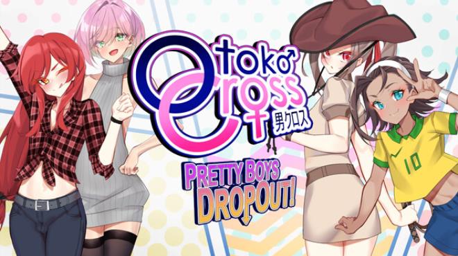 Otoko Cross: Pretty Boys Dropout!