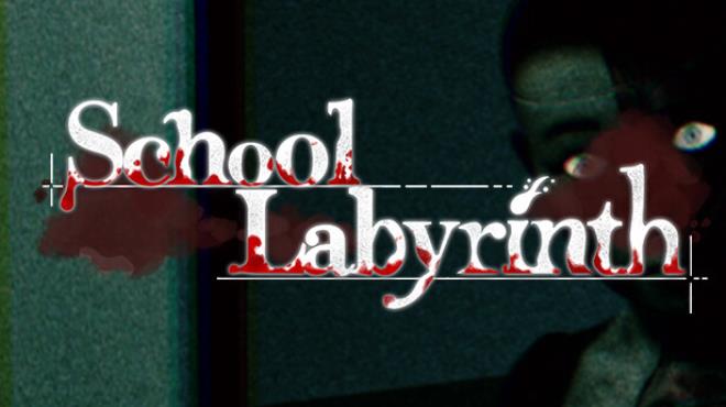 迷宮校舎 | School Labyrinth