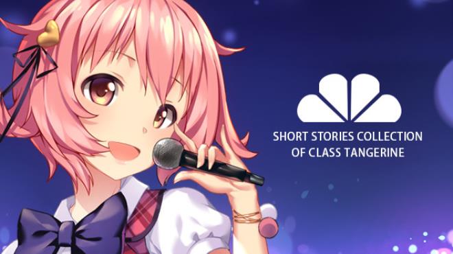 Short Stories Collection of Class Tangerine