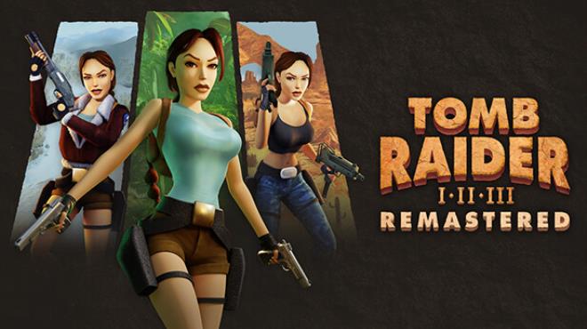 Tomb Raider I-III Remastered Starring Lara Croft-RUNE