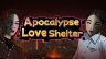 Featured Apocalypse Love Shelter Free Download