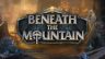 Featured Beneath the Mountain Free Download