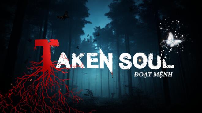 Taken Soul Doat Menh Free Download