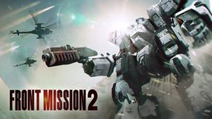 Featured FRONT MISSION 2 Remake Free Download
