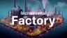 Featured Incremental Factory Free Download